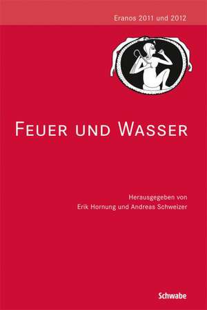 Feuer und Wasser de Erik Hornung