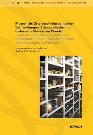 Museen als Orte geschichtspolitischer Verhandlungen. Lieux des négociations politiques de l'histoire. de Andrea Brait