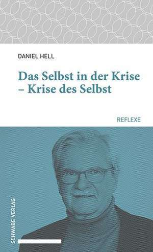 Das Selbst in der Krise - Krise des Selbst de Daniel Hell