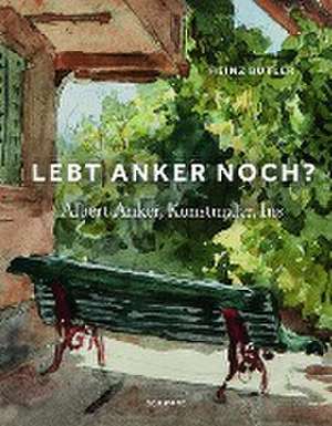 «Lebt Anker noch?» de Heinz Bütler