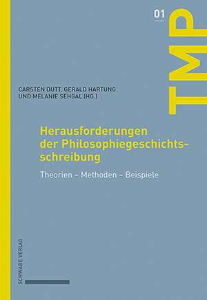 Herausforderungen der Philosophiegeschichtsschreibung de Carsten Dutt