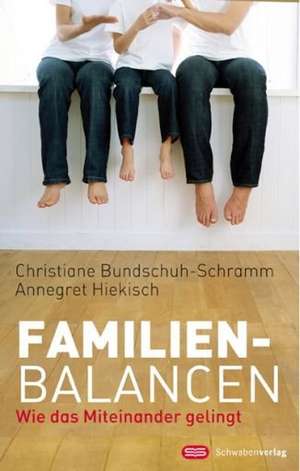 Familienbalancen de Christiane Bundschuh-Schramm