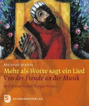 Mehr als Worte sagt ein Lied de Meinrad Walter