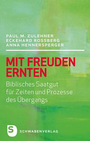 Mit Freuden ernten de Paul M. Zulehner