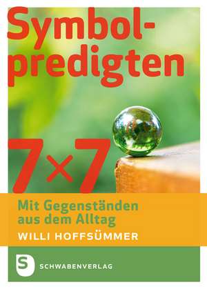 7 x 7 Symbolpredigten de Willi Hoffsümmer