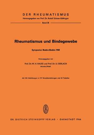 Rheumatismus und Bindegewebe: Symposion anläßlich der Delegiertenversammlung der Europäischen Liga gegen den Rheumatismus, Baden-Baden vom 3. bis 5. Oktober 1985 de Werner H. Hauss