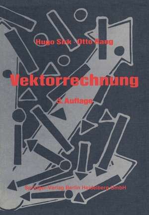 Einführung in die Vektorrechnung: Für Naturwissenschaftler, Chemiker und Ingenieure de Hugo Sirk