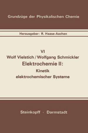 Elektrochemie II: Kinetik elektrochemischer Systeme de W. Vielstich