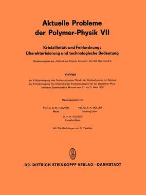 Kristallinität und Fehlordnung: Charakterisierung und technologische Bedeutung: Vorträge der Frühjahrstagung des Fachausschusses Physik der Hochpolymeren im Rahmen der Frühjahrstagung des Arbeitskreises Festkörperphysik bei der Deutschen Physikalischen Gesellschaft in Münster vom 17. bis 22. März 1975 de E. W. Fischer