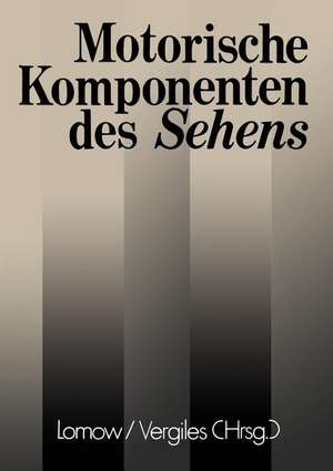 Motorische Komponenten des Sehens de W. F. Lomow