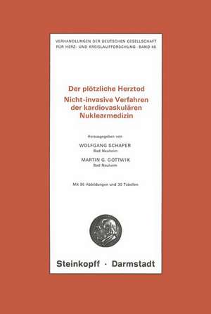 Der Plötzliche Herztod: Nicht-invasive Verfahren der kardiovaskulären Nuklearmedizin de Wolfgang Schaper