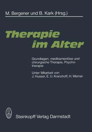 Therapie im Alter: Grundlagen, medikamentöse und chirurgische Therapie, Psychotherapie de J. Husser