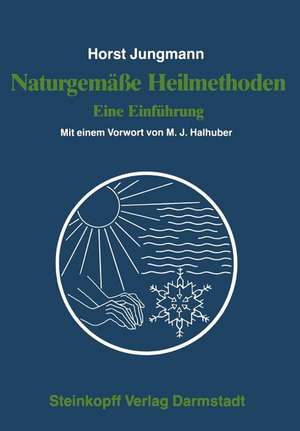 Naturgemäße Heilmethoden: Eine Einführung de H. Jungmann