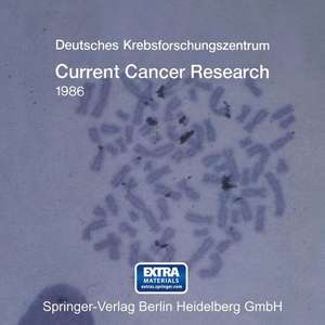 Current Cancer Research 1986 de Deutsches Krebsforschungszentrum Heidelberg