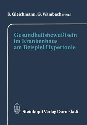 Gesundheitsbewußtsein im Krankenhaus am Beispiel Hypertonie de S. Gleichmann