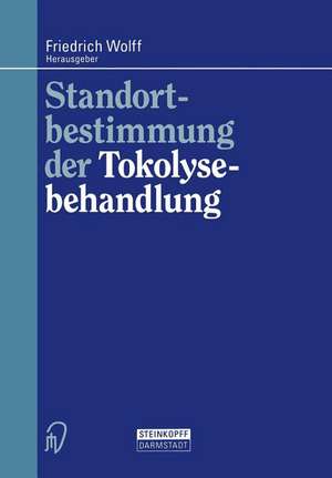 Standortbestimmung der Tokolysebehandlung de F. Wolff