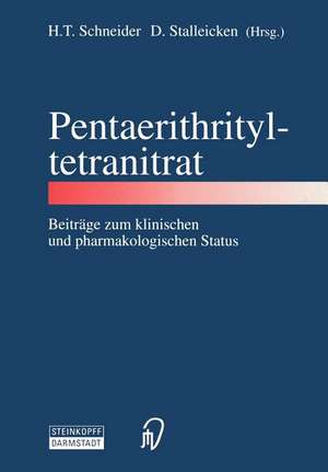 Pentaerithrityltetranitrat: Beiträge zum klinischen und pharmakologischen Status de H. T. Schneider