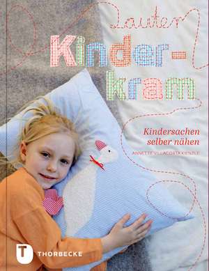 Lauter Kinderkram de Annette Villacorta Kienzle