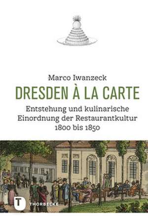 Dresden à la carte de Marco Iwanzeck