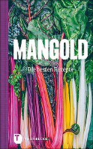 Mangold - die besten Rezepte