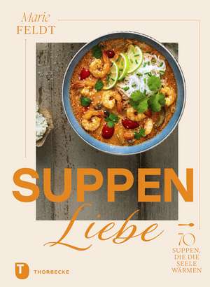 Suppenliebe de Marie Feldt