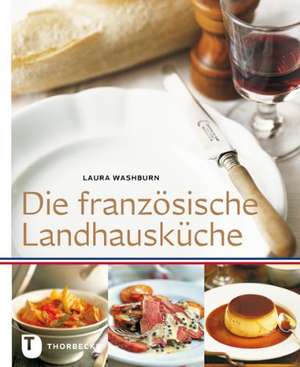 Die französische Landhausküche de Laura Washburn