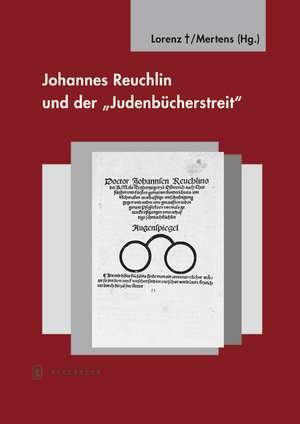 Johannes Reuchlin und der "Judenbücherstreit" de Sönke Lorenz