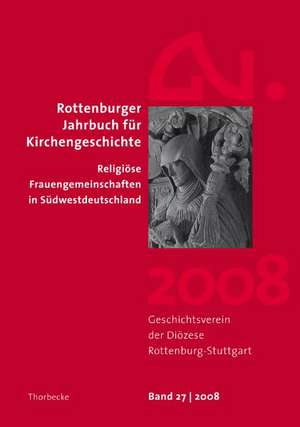 Rottenburger Jahrbuch für Kirchengeschichte 27 (2008)