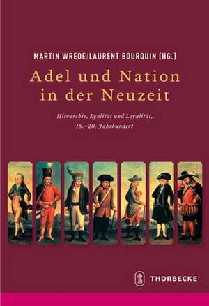 Adel und Nation in der Neuzeit de Martin Wrede