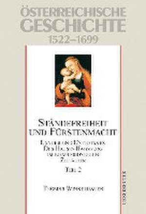 Österreichische Geschichte 02 Ständefreiheit und Fürstenmacht 1522-1699 de Thomas Winkelbauer