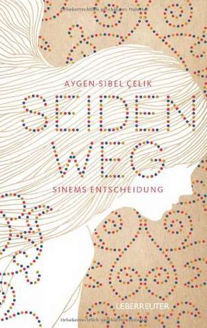 Seidenweg de Aygen-Sibel Celik