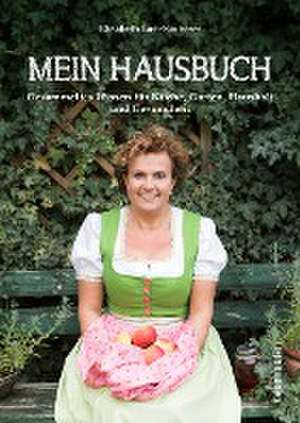 Mein Hausbuch de Elisabeth Lust-Sauberer