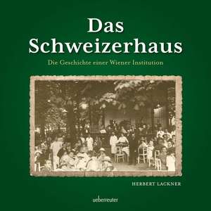 Das Schweizerhaus de Herbert Lackner