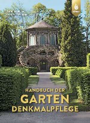 Handbuch der Gartendenkmalpflege de Caroline Rolka