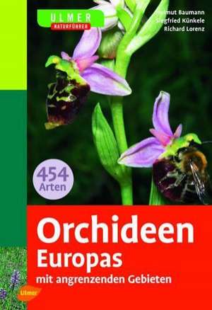 Ulmer Naturführer Orchideen Europas de Helmut Baumann