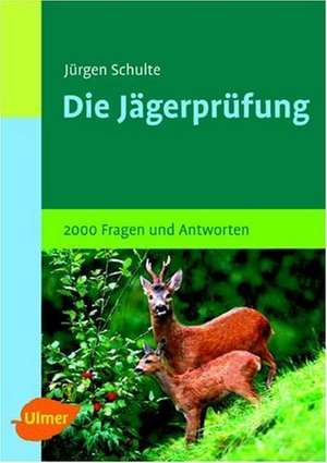 Prüfungsfragen für Jäger de Jürgen Schulte