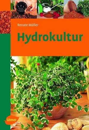 Hydrokultur de Renate Müller