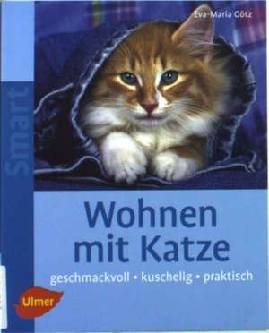 Wohnen mit Katze de Eva-Maria Götz