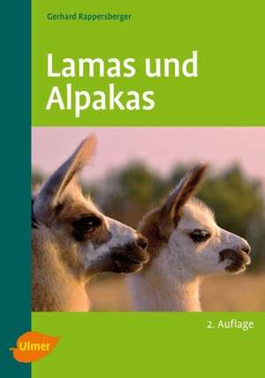 Lamas und Alpakas de Gerhard Rappersberger