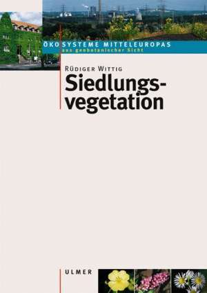 Siedlungsvegetation de Rüdiger Wittig