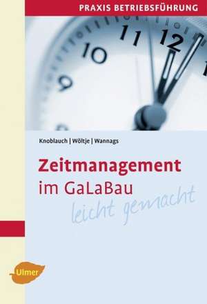 Zeitmanagement im GaLaBau de Jörg Knoblauch