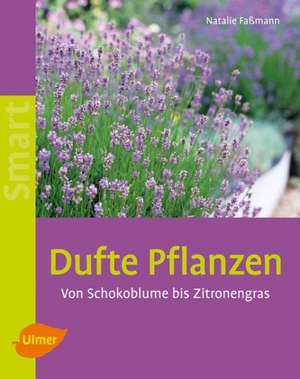 Dufte Pflanzen de Natalie Faßmann