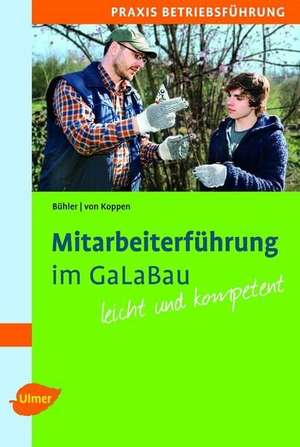 Mitarbeiterführung im GaLaBau de Albrecht Bühler