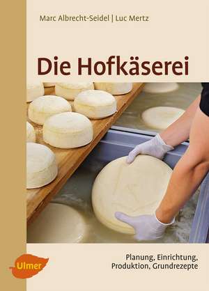 Albrecht-Seidel, M: Hofkäserei