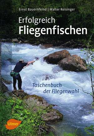 Erfolgreich Fliegenfischen de Walter Reisinger