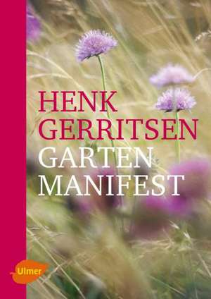 Gartenmanifest de Henk Gerritsen