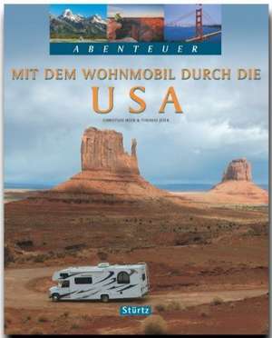 Abenteuer: Mit dem Wohnmobil durch die USA de Thomas Jeier