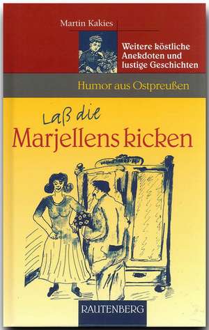 Laß die Marjellens kicken de Martin Kakies