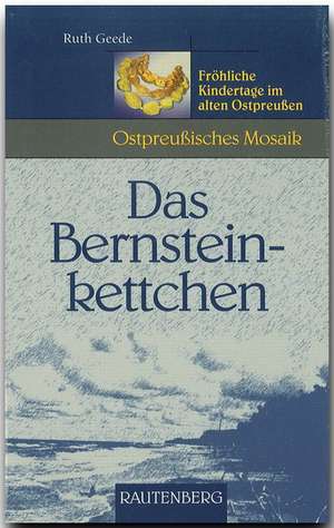 Das Bernsteinkettchen de Ruth Geede