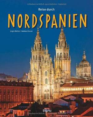 Reise durch Nordspanien de Andreas Drouve